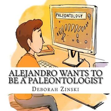 portada Alejandro wants to be a paleontologist (en Inglés)