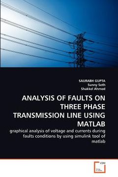 portada analysis of faults on three phase transmission line using matlab (en Inglés)