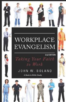 portada Workplace Evangelism: Taking Your Faith to Work: Taking Your Faith to Work (en Inglés)