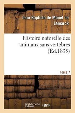 portada Histoire Naturelle Des Animaux Sans Vertèbres. Tome 7
