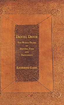 portada Daniel Defoe: The Whole Frame of Nature, Time and Providence (en Inglés)