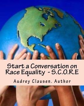 portada Start a Conversation on Race Equality - S.C.O.R.E.: The Human Race