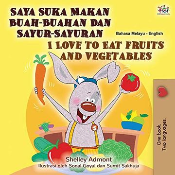 portada I Love to eat Fruits and Vegetables (Malay English Bilingual Book) (Malay English Bilingual Collection) (in Malayo)