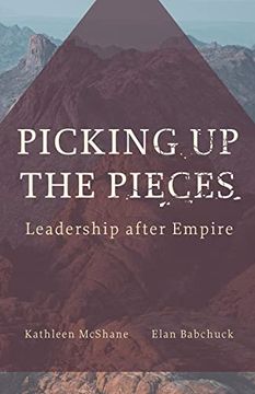 portada Picking up the Pieces: Leadership After Empire (en Inglés)