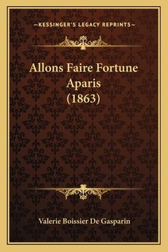 portada Allons Faire Fortune Aparis (1863) (in French)