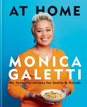 portada At Home: The new Cookbook From Monica Galetti of Masterchef the Professionals (en Inglés)