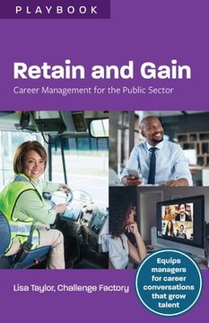 portada Retain and Gain: Career Management for the Public Sector (en Inglés)