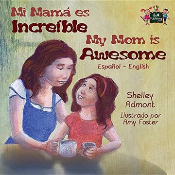 portada My Mom is Awesome: Spanish English Bilingual Edition (Spanish English Bilingual Collection) (Spanish Edition)