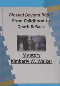 portada Blessed Beyond Belief: From Childhood to Death and Back (en Inglés)