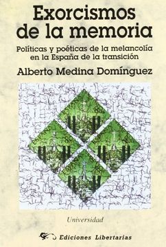 portada Exorcismos de la Memoria: Politica y Poetica, de la Melancolia en la España de la Transicion