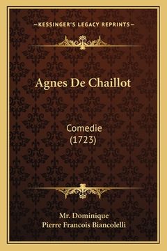 portada Agnes De Chaillot: Comedie (1723) (en Francés)