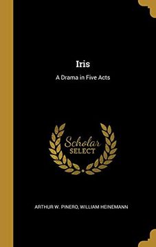 portada Iris: A Drama in Five Acts (in English)
