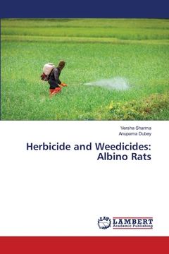 portada Herbicide and Weedicides: Albino Rats (en Inglés)