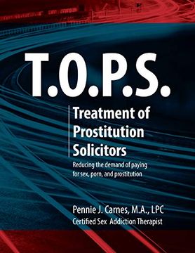 portada T. O. P. S. Treatment for Prostitution Solicitors: Reducing the Demand of Paying for Sex, Porn and Prostitution (in English)