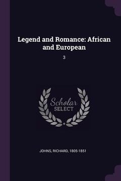 portada Legend and Romance: African and European: 3 (en Inglés)