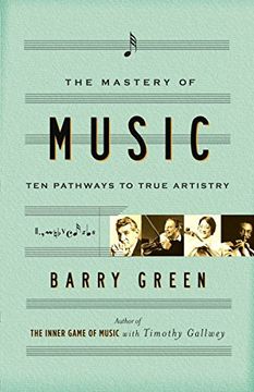 portada The Mastery of Music: Ten Pathways to True Artistry (en Inglés)