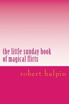 portada The little sunday book of magical flirts (en Inglés)