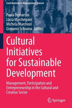 portada Cultural Initiatives for Sustainable Development: Management, Participation and Entrepreneurship in the Cultural and Creative Sector (en Inglés)
