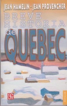 portada Breve Historia de Quebec (Coleccion Popular (Fondo de Cultura Economica))