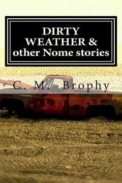portada DIRTY WEATHER & other Nome stories (en Inglés)
