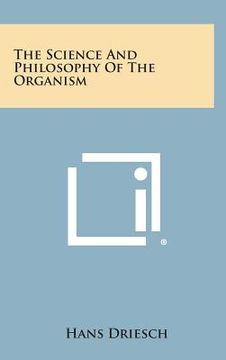 portada The Science and Philosophy of the Organism