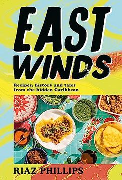 portada East Winds: Recipes, History and Tales From the Hidden Caribbean (en Inglés)