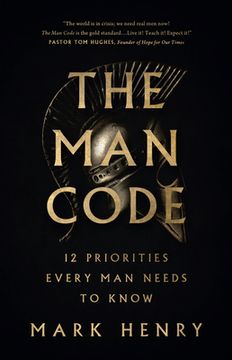 portada The Man Code: 12 Priorities Every Man Needs to Know (en Inglés)