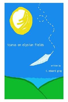 portada Icarus On Elysian Fields: (selected poems 1997 - 2005) (en Inglés)