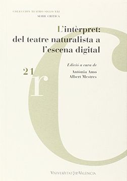 portada Intèrpret,L': Del Teatre Naturalista A L'Escena Digital