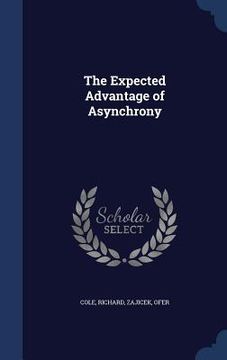 portada The Expected Advantage of Asynchrony (en Inglés)