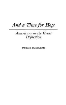 portada And a Time for Hope: Americans in the Great Depression (en Inglés)