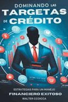 portada Dominando las tarjetas de crédito: Estrategias para un manejo financiero exitoso