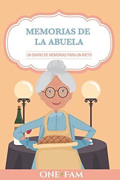 portada Las Memorias de la Abuela: Un Diario de Memorias Para un Nieto