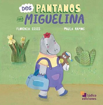 portada Dos Pantanos Para Miguelina [Ilustrado] (in Spanish)