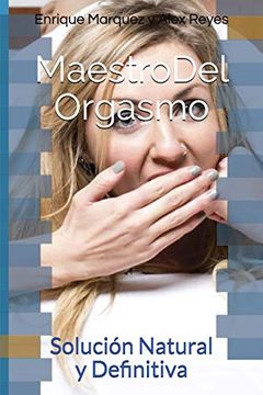portada Maestro del Orgasmo: Solución Natural y Definitiva (in Spanish)