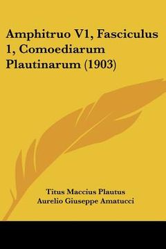 portada amphitruo v1, fasciculus 1, comoediarum plautinarum (1903)