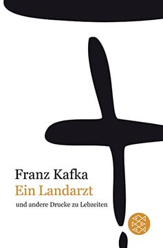 portada Franz Kafka Gesamtwerk - Neuausgabe: Ein Landarzt: Und Andere Drucke zu Lebzeiten 