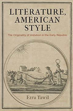portada Literature, American Style: The Originality of Imitation in the Early Republic (en Inglés)