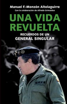 portada Una vida revuelta : vivencias de un general singular (in Spanish)