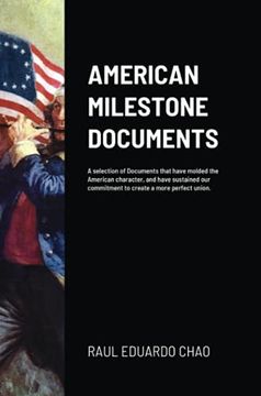portada American Milestone Documents: A Selection of Documents That Have Molded the American Character, and Have Sustained our Commitment to Create a More Perfect Union. (en Inglés)