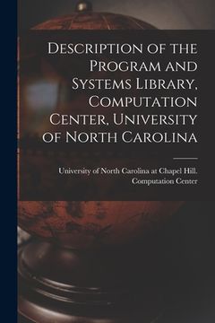 portada Description of the Program and Systems Library, Computation Center, University of North Carolina (en Inglés)