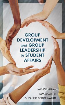 portada Group Development and Group Leadership in Student Affairs