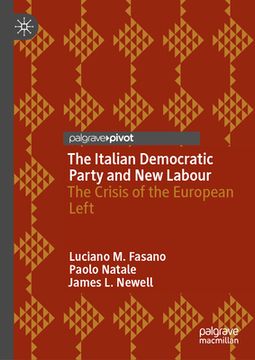 portada The Italian Democratic Party and New Labour: The Crisis of the European Left (en Inglés)