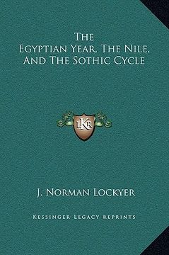 portada the egyptian year, the nile, and the sothic cycle (en Inglés)