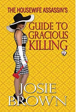 portada The Housewife Assassin'S Guide to Gracious Killing: Book 2 - the Housewife Assassin Mystery Series (2) (en Inglés)