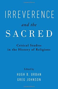 portada Irreverence and the Sacred: Critical Studies in the History of Religions (in English)