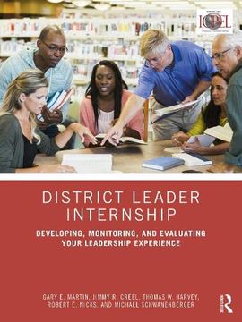 portada District Leader Internship: Developing, Monitoring, and Evaluating Your Leadership Experience 