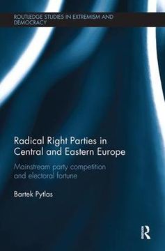 portada Radical Right Parties in Central and Eastern Europe: Mainstream Party Competition and Electoral Fortune (Extremism and Democracy) (en Inglés)
