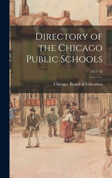 portada Directory of the Chicago Public Schools; 1917/18 (en Inglés)