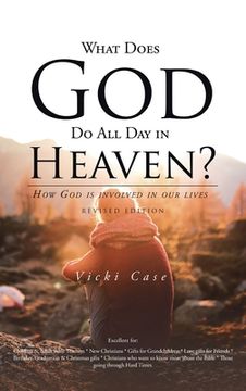 portada What Does God Do All Day In Heaven (en Inglés)